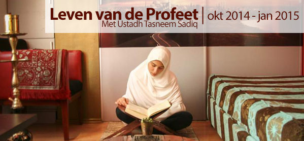 Collegereeks: Het leven van de Profeet (vzmh) door Ustadh Tasneem Sadiq
