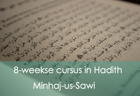 Begin 8-weekse Hadith cursus in Rotterdam| Minhaj-us-Sawi